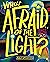 Who's Afraid of the Light? by Anna McGregor