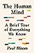 The Human Mind: A Brief Tour of Everything We Know