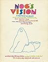 Nog's Vision: A Fantasy Journey into Laughter, Dreams & Self-Respect for Pricklies & Would Be Non-Prickly Pricklies Young & Old