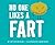 No One Likes a Fart