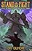 Stand & Fight: A LitRPG Adv...