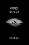 Words for Tired Hearts