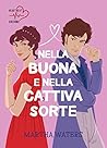 Nella buona e nella cattiva sorte by Martha Waters