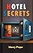 Hotel Secrets: A Cautionary Tale of Hope & Hospitality