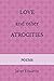LOVE and other ATROCITIES by Janet Edwards