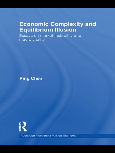 Economic Complexity and Equilibrium Illusion: Essays on Market Instability and Macro Vitality