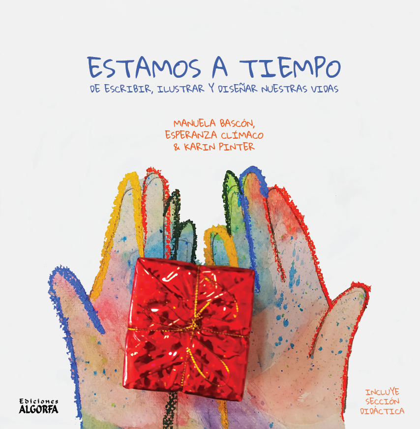 Estamos a Tiempo de Escribir, Ilustrar y Diseñar Nuestras Vidas