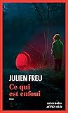 Ce qui est enfoui (French Edition) Ce qui est enfoui (French Edition)