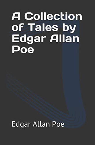 A Collection of Tales by Edgar Allan Poe