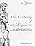 The Teachings of Mary Magdalene: How to Use the Inner Planes for Transformation and Spiritual Growth