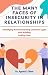 The Many Faces of Insecurity in Relationships by Agnes K Oliver The Many Faces of Insecurity in Relationships by Agnes K Oliver