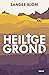 Heilige grond by Sander Blom