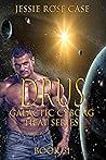 DRUSUS: Galactic Cyborg Heat Series Once Freed Book 1 *
