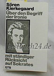 Über den Begriff der Ironie mit ständiger Rücksicht auf Sokrates. (Paperback)