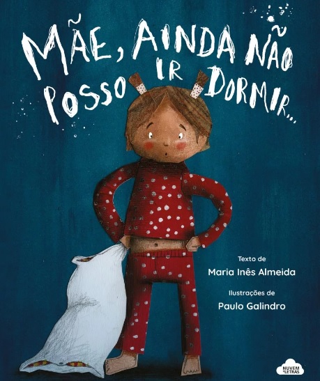 Mãe, ainda não posso ir dormir... (Hardcover)