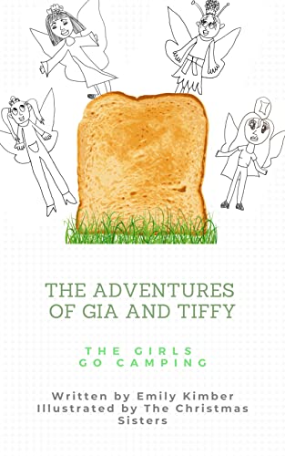 The Girls Go Camping (The Adventures of Gia and Tiffy #2)