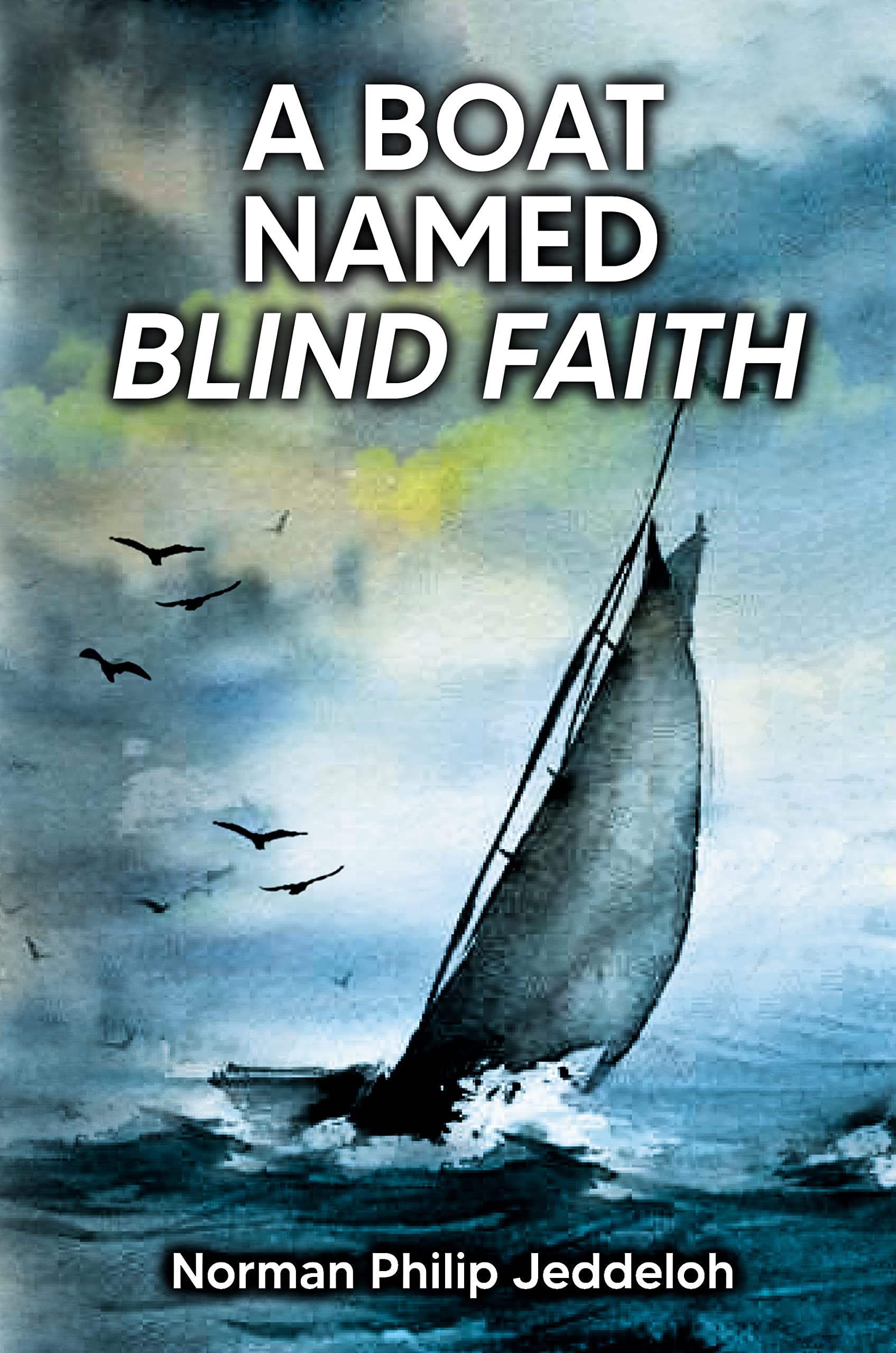 A Boat Named Blind Faith (The Old River Chronicles Book 1)
