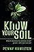 Know Your Soil by Penny Hamilton