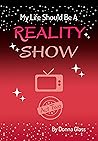 My Life Should Be a Reality Show: Act Two