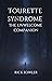 Tourette Syndrome, The Unwe...