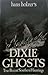 Hans Holzer's Dixie Ghosts: True Recent Southern Hauntings
