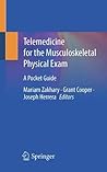 Telemedicine for the Musculoskeletal Physical Exam: A Pocket Guide