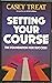 Setting your course: The fo...