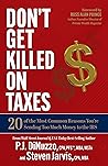 Don’t Get Killed on Taxes: 20 of the Most Common Reasons You’re Sending Too Much Money to the IRS