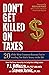 Don’t Get Killed on Taxes by Russ Alan Prince