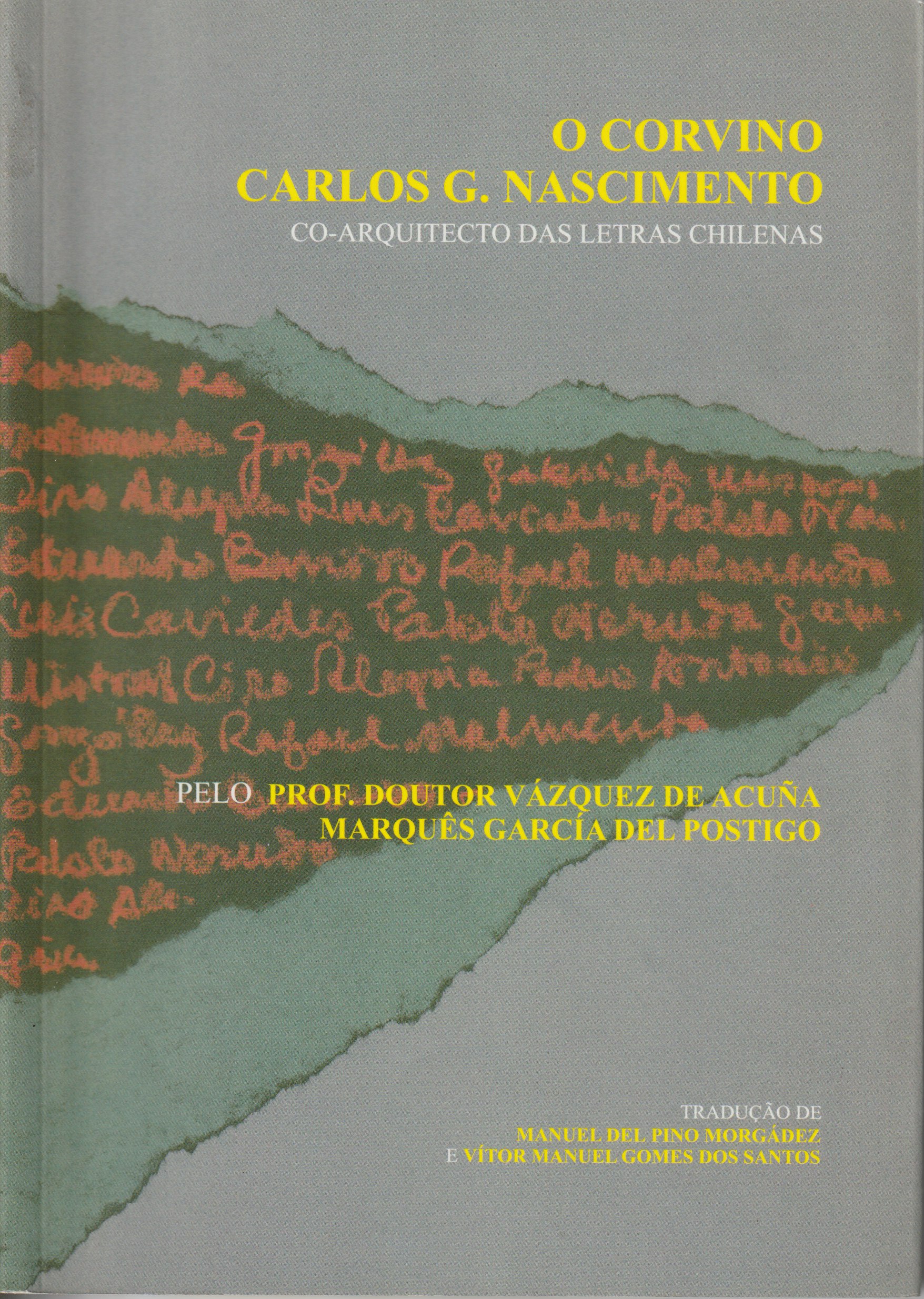 O Corvino – Carlos G. Nascimento – Co-Arquitecto das Letras Chilenas