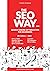 The SEO Way: Beginners Guide to Search Engine Optimization