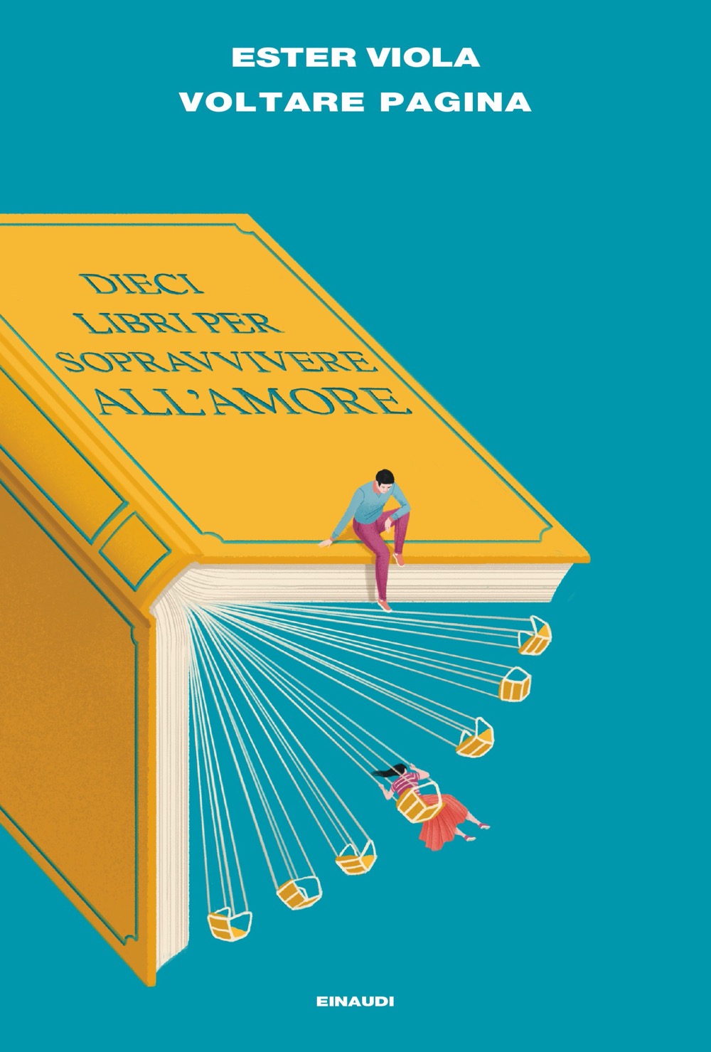 Voltare pagina: Dieci libri per sopravvivere all'amore