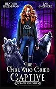 The Girl Who Cried Captive