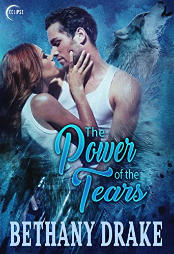 The Power of the Tears (Tears of the Wolf #3)