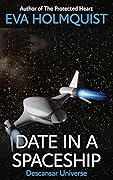 Date in a Spaceship (Descansar Universe, #2