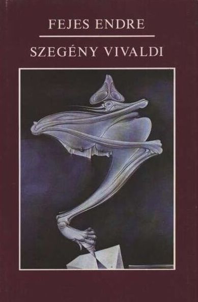 Szegény Vivaldi: novellák, esszék, vallomások