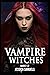 Vampire Witches: Vampire Witches Books 1-2