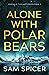 Alone with Polar Bears: Borealis Thriller Series Book 3