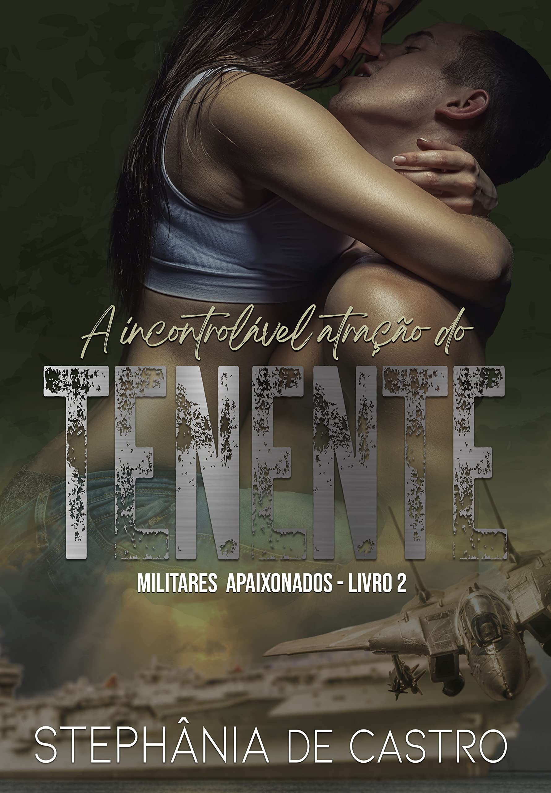 A Incontrolável Atração do Tenente - Militares Apaixonados Livro 1 (Portuguese Edition)