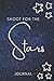 Shoot For The Stars Journal: Lined notebook with stars and the saying 'Shoot For The Stars' on the cover