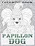 Papillon Dog - Coloring Book