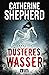Düsteres Wasser by Catherine Shepherd