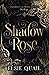 Shadow Rose