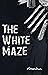 The White Maze