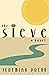 The Sieve: A Novel