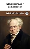 Book cover for Schopenhauer as Educator