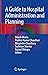 A Guide to Hospital Administration and Planning