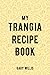 My Trangia Recipe Book: Sav...