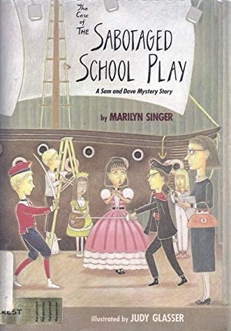 The Case of the Sabotaged School Play: A Sam and Dave Mystery Story