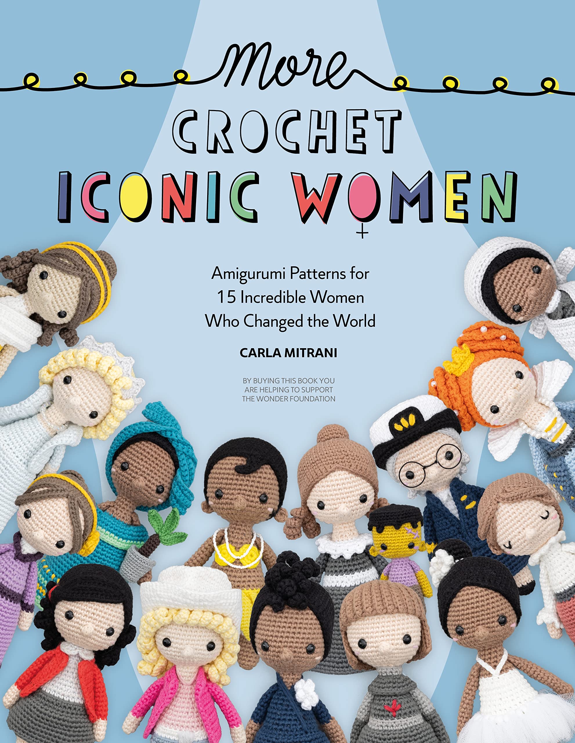 More Crochet Iconic Women: Amigurumi patterns for 15 incredible women who changed the world (Paperback)